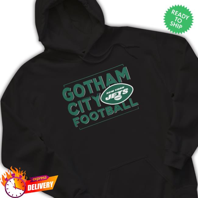 New York Jets Gotham City Football Hometown Collection 1st Down T-shirt,  hoodie, sweater, long sleeve and tank top